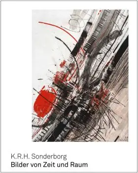 Catalog-Cover zur Ausstellung "K.R.H. Sonderborg – Bilder von Zeit und Raum" mit weißem Hintergrund und schwarzer Typografie. 2/3 der Fläche füllt ein Kunstwerk von Sonderborg mit schwarzen und roten Linien und Flächen.